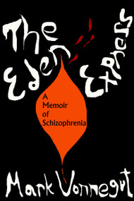 The Eden Express (A Memoir of Insanity) by Mark Vonnegut, Kurt Vonnegut, 9781583225431