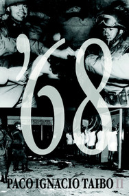 '68 (El otoño mexicano de la masacre de Tlatelolco) (Spanish Edition) - 9781583226001 by Paco Ignacio Taibo II, 9781583226001