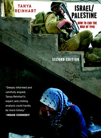 Israel/Palestine (How to End the War of 1948, Second Edition) by Tanya Reinhart, 9781583226513