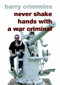 Never Shake Hands with a War Criminal by Barry Crimmins, 9781583226605