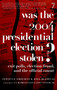 Was the 2004 Presidential Election Stolen? (Exit Polls, Election Fraud, and the Official Count) by Steven F. Freeman, Joel Bleifuss, John Conyers, Jr., 9781583226872