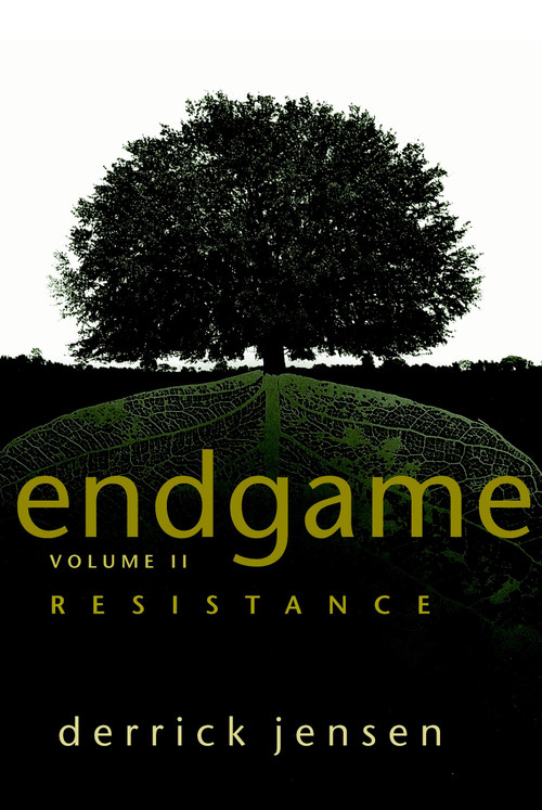 Endgame, Volume 2 (Resistance) by Derrick Jensen, 9781583227244