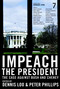 Impeach the President (The Case Against Bush and Cheney) by Dennis Loo, Peter Phillips, Howard Zinn, 9781583227435