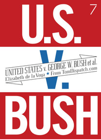 United States v. George W. Bush et al. by Elizabeth De La Vega, 9781583227565