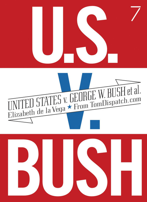 United States v. George W. Bush et al. by Elizabeth De La Vega, 9781583227565