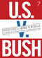 United States v. George W. Bush et al. by Elizabeth De La Vega, 9781583227565