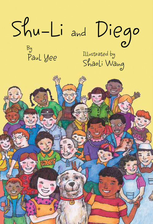 Shu-Li and Diego by Paul Yee, Shaoli Wang, 9781896580531