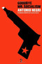 Goodbye Mr. Socialism by Antonio Negri, Raf Valvola Scelsi, 9781583227756