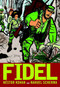 Fidel by Nestor Kohan, Nahuel Scherma, Miracle Jones, 9781583227831