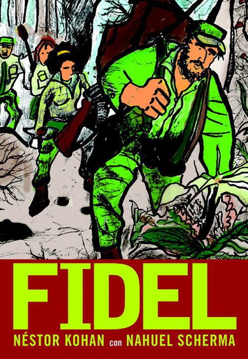 Fidel (Spanish Edition) by Nestor Kohan, Nahuel Scherma, Miracle Jones, 9781583227831