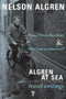 Algren at Sea (Notes from a Sea Diary & Who Lost an American?#Travel Writings) by Nelson Algren, 9781583228418