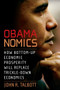 Obamanomics (How Bottom-Up Economic Prosperity Will Replace Trickle-Down Economics) by John R. Talbott, 9781583228654