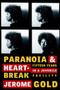 Paranoia & Heartbreak (Fifteen Years in a Juvenile Facility) by Jerome Gold, 9781583228777