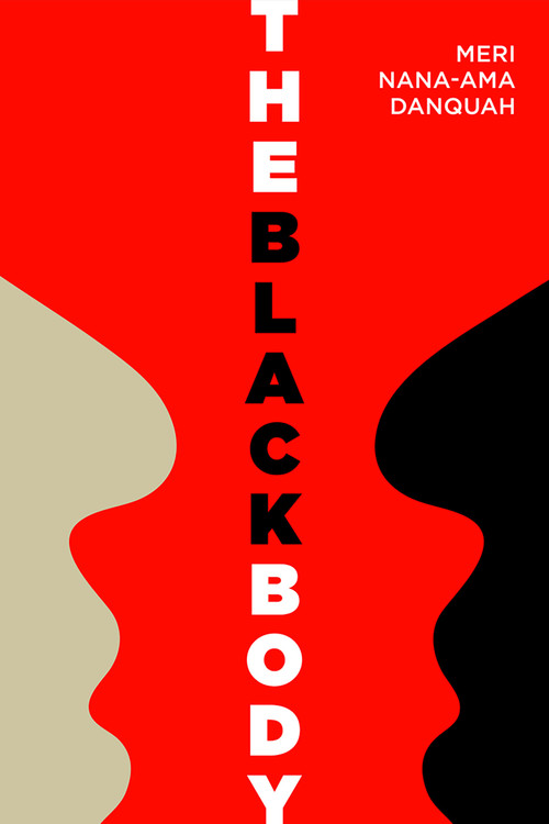 The Black Body by Meri Nana-Ama Danquah, 9781583228890