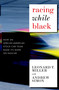 Racing While Black (How an African-American Stock Car Team Made Its Mark on NASCAR) by Leonard T. Miller, Andrew Simon, Dave Zirin, 9781583228968