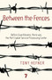 Between the Fences (Before Guantanamo, there was the Port Isabel Service Processing Center) by Tony Hefner, 9781583229125