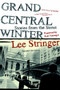 Grand Central Winter (Stories from the Street) by Lee Stringer, Kurt Vonnegut, 9781583229187