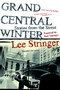 Grand Central Winter (Stories from the Street) by Lee Stringer, Kurt Vonnegut, 9781583229187