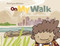 On My Walk by Kari-Lynn Winters, Christina Leist, 9781896580616