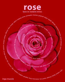 Rose (Love in Violent Times) by Inga Muscio, 9781583229262