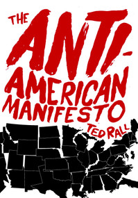 The Anti-American Manifesto by Ted Rall, 9781583229330