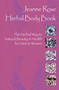 Herbal Body Book (The Herbal Way to Natural Beauty & Health for Men & Women) by Jeanne Rose, 9781583940044