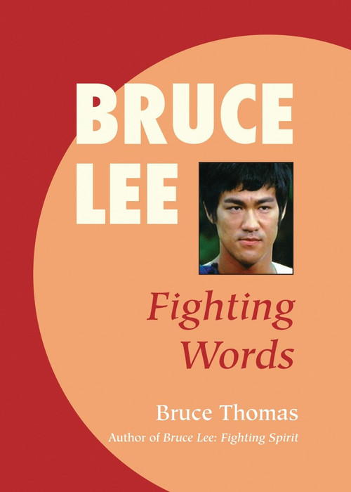 Bruce Lee: Fighting Words by Bruce Thomas, 9781583941256
