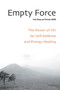 Empty Force (The Power of Chi for Self-Defense and Energy Healing) by Paul Dong, Thomas Raffill, 9781583941348