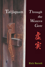 Taijiquan (Through the Western Gate) by Rick Barrett, 9781583941393