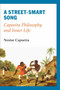 A Street-Smart Song (Capoeira Philosophy and Inner Life) by Nestor Capoeira, 9781583941553