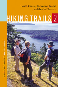Hiking Trails 2 (South-Central Vancouver Island and the Gulf Islands) by Richard Blier, 9780969766773