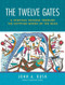The Twelve Gates (A Spiritual Passage Through the Egyptian Books of the Dead) by John A. Rush, 9781583941751