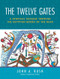 The Twelve Gates (A Spiritual Passage Through the Egyptian Books of the Dead) by John A. Rush, 9781583941751