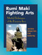 Rumi Maki Fighting Arts (Martial Techniques of the Peruvian Inca) by Juan Ramon Flores, Alex Bushman Vega, 9781583941805