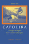 Capoeira (The Jogo de Angola from Luanda to Cyberspace, Volume Two) by Gerard Taylor, 9781583941836