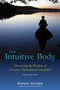 The Intuitive Body (Discovering the Wisdom of Conscious Embodiment and Aikido) by Wendy Palmer, 9781583942123