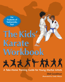 The Kids' Karate Workbook (A Take-Home Training Guide for Young Martial Artists) by Didi Goodman, Linda Nikaya, 9781583942338