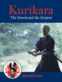 Kurikara (The Sword and the Serpent) by John Maki Evans, Natanaga Zhander, 9781583942444