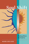 Soul Shift (Finding Where the Dead Go) by Mark Ireland, Tricia J. Robertson, 9781583942512