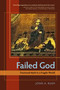 Failed God (Fractured Myth in a Fragile World) by John A. Rush, 9781583942741