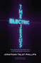 The Electric Jesus (The Healing Journey of a Contemporary Gnostic) by Jonathan Talat Phillips, Graham Hancock, 9781583943168