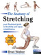 The Anatomy of Stretching, Second Edition (Your Illustrated Guide to Flexibility and Injury Rehabilitation) by Brad Walker, 9781583943717