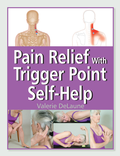 Pain Relief with Trigger Point Self-Help by Valerie DeLaune, 9781583944004