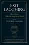 Exit Laughing (How Humor Takes the Sting Out of Death) by Victoria Zackheim, 9781583944073