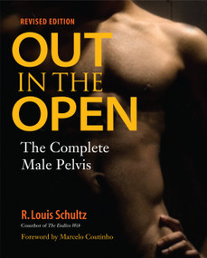 Out in the Open, Revised Edition (The Complete Male Pelvis) by R. Louis Schultz, Ph.D., Marcelo Coutinho, 9781583944363