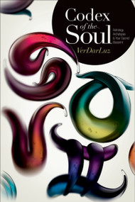 Codex of the Soul (Astrology, Archetypes, and Your Sacred Blueprint) by VerDarLuz, 9781583944493