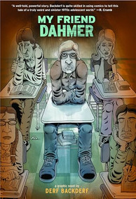 My Friend Dahmer (A Graphic Novel Memoir) - 9781419702174 by Derf Backderf, 9781419702174