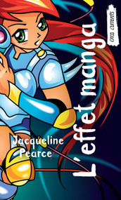 L' effet manga (French Edition) by Jacqueline Pearce, 9781554693795