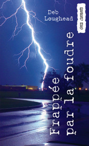 Frappee par la foudre (French Edition) by Deb Loughead, 9781554693801