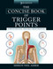 The Concise Book of Trigger Points, Third Edition (A Professional and Self-Help Manual) by Simeon Niel-Asher, 9781583948491